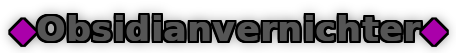 Obsidianvernichter